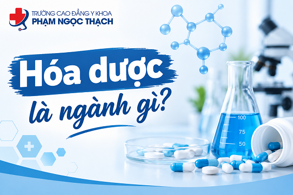 Hóa dược là ngành gì?